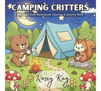 Camping Critters: Easy and Cute Adventures: Coloring & Activity Book