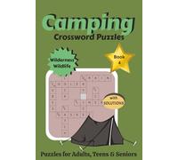 Camping Crossword Puzzles: Book 4 The Ultimate Explorer's Crosswords: Wilderness Wildlife | Nature Lover’s Puzzle Book: Identifying Animals, Birds, Insects, and Tracks| 6x9 | 90 Pages