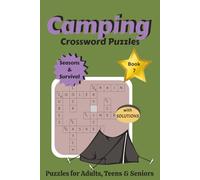 Camping Crossword Puzzles: Book 7 The Ultimate Explorer's Crosswords: Seasons & Survival | Extreme Weather & Survival Skills: Winter Camping and Leave No Trace Ethics| 6x9 | 90 Pages