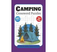 Camping Crossword Puzzles: Crossword Puzzles with Easy Read print about Camping, Nature, Outdoors, Hiking and More | 6×9 inches, 120 pages | 50+ Puzzles | Gifts for Vacation, Holidays and Relaxation