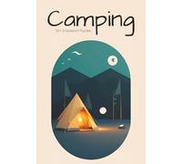 Camping Crossword Puzzles: Crossword Puzzles with Easy to Read Print about camping, wildlife, outdoors and More | 6x9 inches, 120 pages | 50+ puzzles … Good for Vacations, Holidays and Free Times