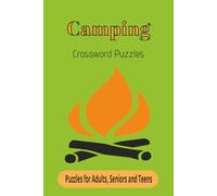 Camping Crossword Puzzles: Crossword Puzzles with Easy to Read Print about Camping, Wildlife, Outdoors and More | 6x9 inches, 120 pages | 50+ Puzzles ... Gifts for Vacations, Holidays and Relaxation