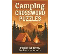 Camping Crossword Puzzles: Easy-to-Read Camping Crossword Puzzle Book | 50+ Fun Puzzles About the Outdoors, Wildlife, Hiking & Nature | 6x9", 120 Pages | Perfect for Travel, Vacations & Relaxation