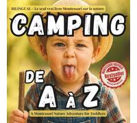 Camping de A à Z - Bilingual Edition: French/English Camping Alphabet - Baby's first ABC in the Wild (Montessori-inspired) Real Photos