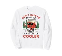 Camping d'été Ne me détestez Pas Juste Parce Que Je suis Un Peu Plus Cool Sweatshirt