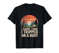 Camping drôle Disant Que Je suis Venu, J'Ai vu, J'Ai trébuché sur Root T-Shirt