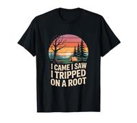 Camping drôle Disant Que Je suis Venu, J'Ai vu, J'Ai trébuché sur Root T-Shirt