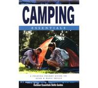 Camping Essentials A Waterproof Folding Pocket Guide for Beginning amp Experienced Campers by Waterford Press James Kavanagh Waterford Press James Kavanagh (Auteur)