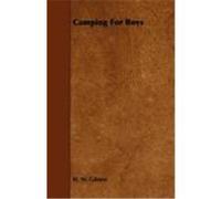 Camping for Boys Gibson, H. W. (Auteur)