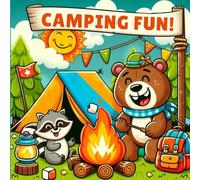 Camping Fun: Camping Coloring Book For Kids, Summer Themed Coloring Book Perfect For When Kids Are Bored, Unique And Easy-To-Color Designs, Encourages Imagination and Teaches About Camp Life