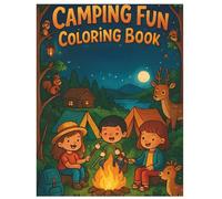 Camping Fun Coloring Book: An Exciting Outdoor Adventure of Tents, Campfires, and Nature for Kids to Color
