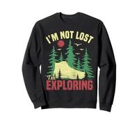 Camping Im Not Lost Im Exploring Funny Randonnée pour Homme et Femme Sweatshirt