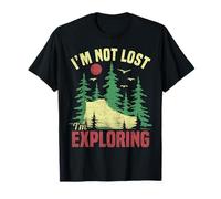 Camping Im Not Lost Im Exploring Funny Randonnée pour Homme et Femme T-Shirt