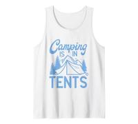 Camping is in Tents Funny Camping Débardeur