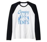 Camping is in Tents Funny Camping Manche Raglan