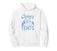 Camping is in Tents Funny Camping Sweat à Capuche