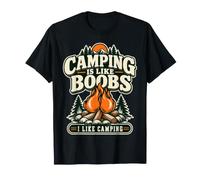 Camping is Like Boobs Funny Camping Shirt Camper T-Shirt