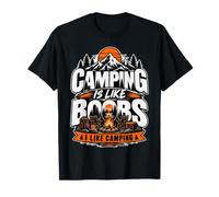 Camping is Like Boobs Funny Shirt Camping Camper T-Shirt