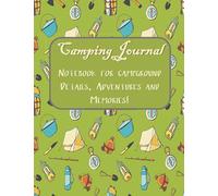 CAMPING JOURNAL: A LOG OF CAMPGROUND DETAILS AND A RECORD OF CAMPING HIGHLIGHTS