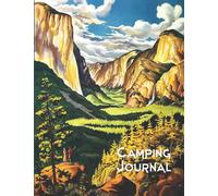 CAMPING JOURNAL: A LOG OF CAMPGROUND DETAILS AND A RECORD OF CAMPING HIGHLIGHTS