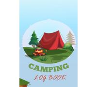 Camping logbook: Traveling family journal to record campsites, memories and RV trips for campers.