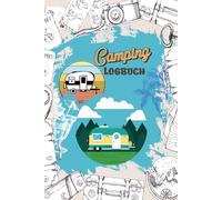 Camping Logbuch: Der perfekte Reiseführer für Ihre Reisen, um Ihre wichtigsten Erinnerungen, Fotos und Abenteuer aufzuzeichnen, die Sie auf Ihrer Campingreise erlebt haben.20