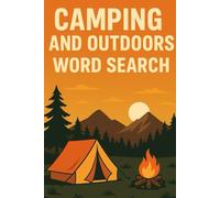 Camping & Outdoors Word Search: The Perfect Portable Puzzle Book for Campfires, Road Trips, and Rainy Days in the Tent |120 pages | 6x9" | 50+ Puzzles ... Gift for Holidays, Vacations and Relaxation