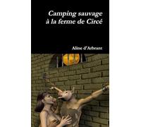 Camping sauvage à la ferme de Circé