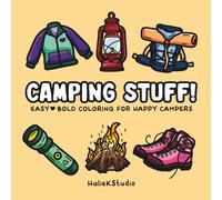 Camping Stuff Easy and Bold Coloring Book - Camping, Hiking and Nature Coloring Pages: Relaxing coloring pages for happy campers of all ages