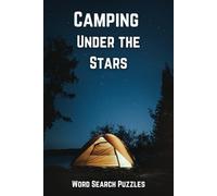 Camping Under the Stars: Word Search Puzzle Book: Word Searches with Large Easy to Read Print, Camping Lovers, Anxiety Soothing | 6x9 inches, 110 ... for Vacations, Holidays and Fun Free Times