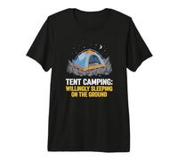 Camping Willingly Sleeping on The Ground Tente Camper T-Shirt Haut de Gamme