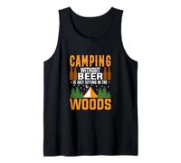 Camping Without Beer is Just Sitting in The Woods Camper Débardeur