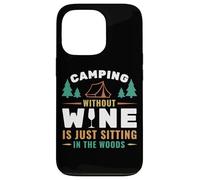 Camping Without Wine is Just Sitting in The Woods Camping Coque pour iPhone 13 Pro