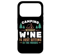 Camping Without Wine is Just Sitting in The Woods Camping Coque pour iPhone 17 Pro