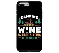 Camping Without Wine is Just Sitting in The Woods Camping Coque pour iPhone 7 Plus/8 Plus