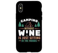 Camping Without Wine is Just Sitting in The Woods Camping Coque pour iPhone X/XS
