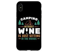 Camping Without Wine is Just Sitting in The Woods Camping Coque pour iPhone XS Max