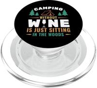 Camping Without Wine is Just Sitting in The Woods Camping PopSockets PopGrip pour MagSafe