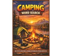 Camping Word Search for Adults: 50 Camping-Themed Word Search Puzzles for Adults and Seniors | A Fun Outdoor Activity and Nature Lover Gift Book