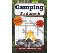 Camping Word Search: For Adults, Seniors, and Teens| Easy to Read, 50+ Camping Themed Word Searches Including Gear, Wildlife, The Great Outdoors, and ... for Vacations, Holidays and Leisure Times