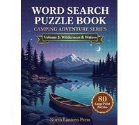 Camping Word Search Puzzle Book: 80 Large Print Puzzles for Adults and Seniors | Relaxing Outdoor Adventure Themes | Vol 2: Wilderness & Waters