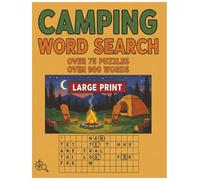 Camping Word Search Puzzle Book for All Ages Large Print: 75 Fun and Challenging Puzzles with 900+ Words and Solutions: Outdoor-Themed Word Search for ... Games in Large Print with Camping Vocabulary