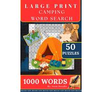 Camping Word Search Puzzle Book Large Print: 50 Large Print Camping Word Find Puzzles for Adults - 1,000 Campfire, Outdoor & Adventure Words with Answer Key