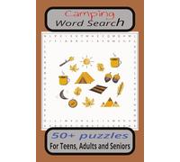 Camping Word Search Puzzle Book: Word Searches with easy to Read print about Camping, Adventures, outdoors and more. 6 X 9 inches, 110 pages, 50 + ... gift for Holidays, Vacations and free times.