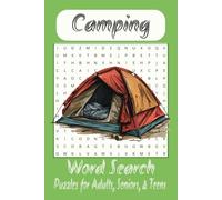 Camping Word Search Puzzle Book: Word Searches with easy to read print about camping, camp set up, and camp outdoors, and more /6x9 inches, 110 ... for vacations, holidays, and free times.