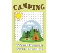 Camping Word Search Puzzle!: Explore the Great Outdoors with Fun and Adventure in Every Puzzle! Large Print (6 x 9 inches) and Easy To Carry Word Search Puzzle For Adults, Seniors and Teens!
