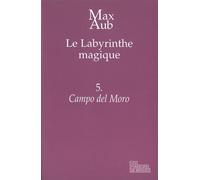 Campo del Moro Le labyrinthe magique - Max Aub - Les Fondeurs De Briques - broché - Roman
