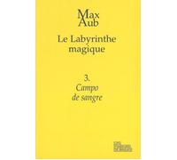 Campo Sangre Le labyrinthe magique - Max Aub - Les Fondeurs De Briques - broché - Roman