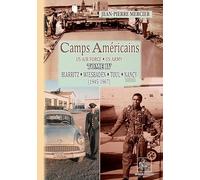 Camps Américains: Tome 4, Biarritz, Wiesbaden, Toul, Nancy (1945-1967)