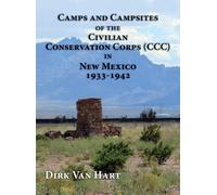 Camps And Campsites Of The Civilian Conservation Corps (Ccc) In New Mexico 1933-1942
